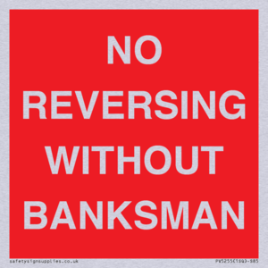 No Reversing Without Banksman